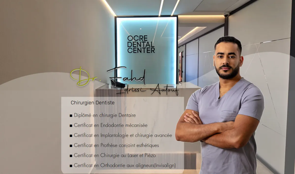 Centre dentaire Ocre - Dr Fahd Idrissi Aatouf