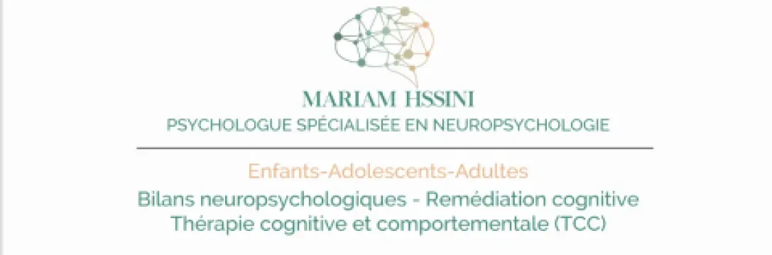 Mariam Hssini, Psychologue-Neuropsychologue