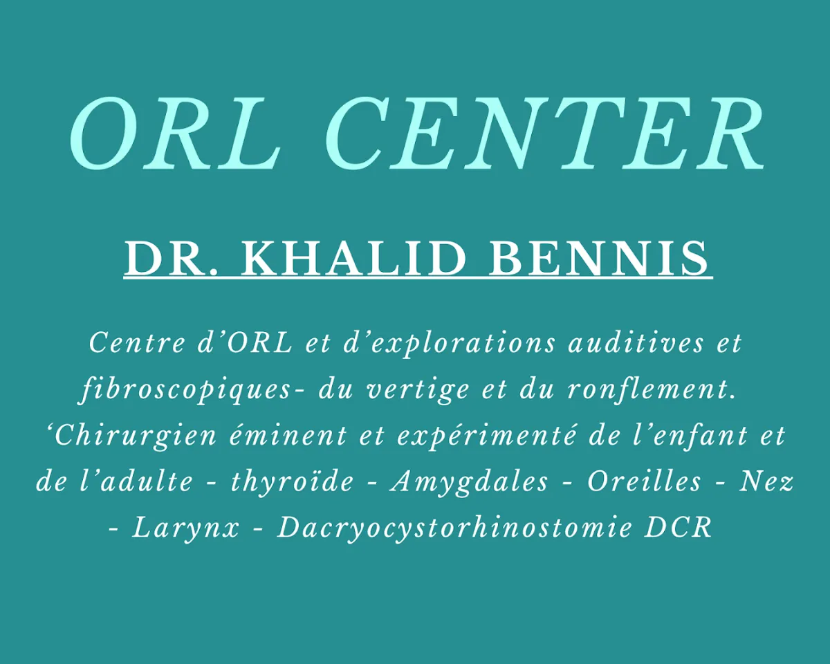 Dr Khalid Bennis, Centre ORL